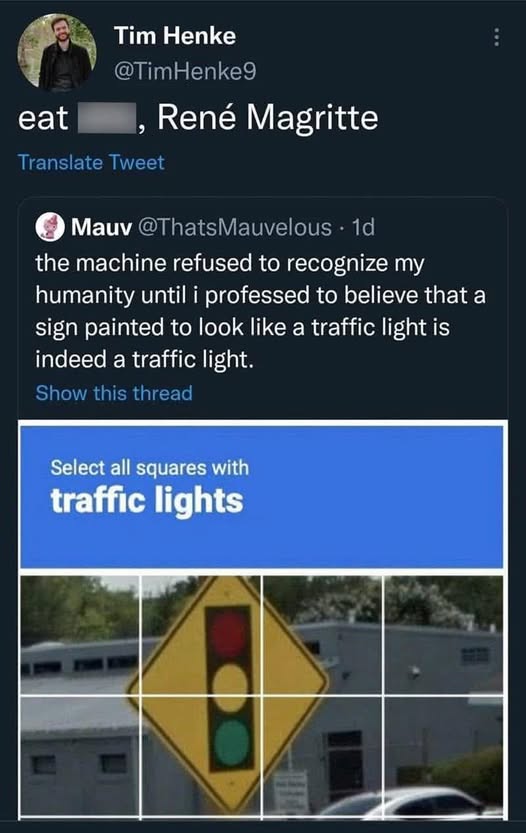 This meme is a screenshot of a Twitter conversation where a user is trying to respond to a tweet about a viral image of a traffic light with a humorous and sarcastic comment. The user is asking the person who shared the image to "select all squares" to see the image, implying that the image is a puzzle with a hidden message or image. The text in the image is "Select all squares with traffic lights".